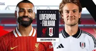 موعد مباراة ليفربول ضد فولهام
