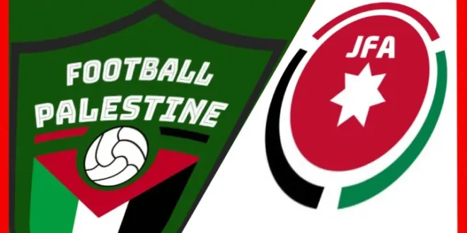 موعد مباراة الأردن وفلسطين في تصفيات كأس العالم 2026 والقنوات الناقلة