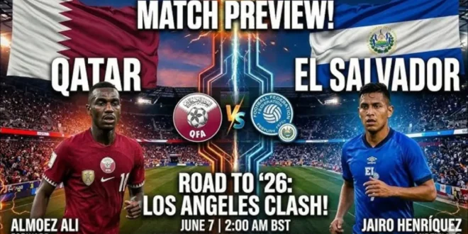 موعد مباراة قطر والسلفادور الودية 2026.. اختبار مهم للأدعم قبل كأس العالم